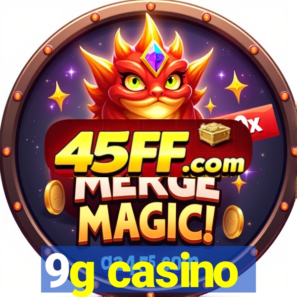 9g casino